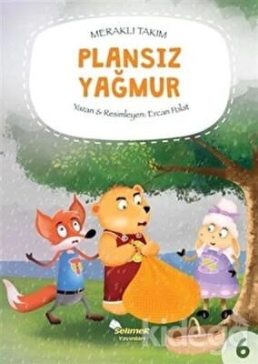 Meraklı Takım Serisi Plansız Yağmur - Selimer Yayınları