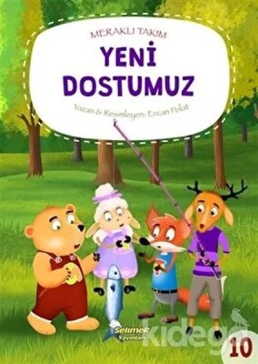 Meraklı Takım Serisi Yeni Dostumuz - Selimer Yayınları
