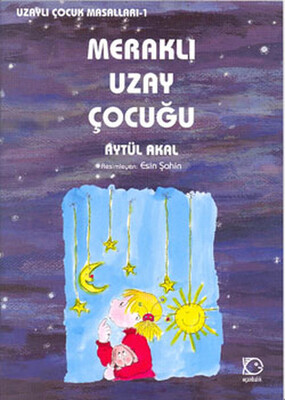 Meraklı Uzay Çocuğu - Uçanbalık Yayınları