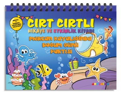 Mercan Kayalığında Doğum Günü Partisi - Cırt Cırtlı Hikaye ve Aktivite Kitap Serisi - Artenino Yayıncılık