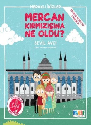 Mercan Kırmızısına Ne Oldu? - Meraklı İkizler - Monera Yayınları