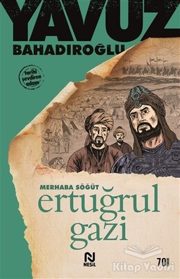 Merhaba Söğüt Ertuğrul Gazi - Nesil Yayınları