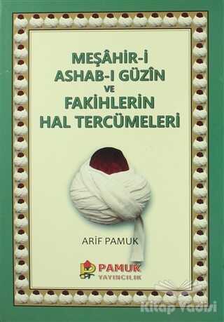 Pamuk Yayıncılık - Meşahir-i Ashab-ı Güzin ve Fakihlerin Hal Tercümeleri (Pamuk-265)
