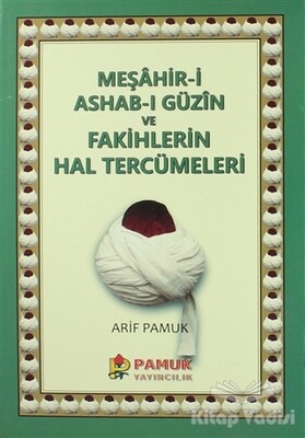 Meşahir-i Ashab-ı Güzin ve Fakihlerin Hal Tercümeleri (Pamuk-265) - Pamuk Yayıncılık