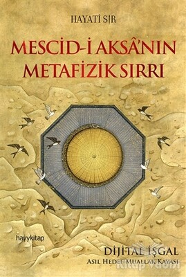 Mescid-i Aksa’nın Metafizik Sırrı - Hayy Kitap