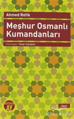 Meşhur Osmanlı Kumandanları - Büyüyen Ay Yayınları