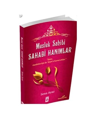 Meslek Sahibi Sahabi Hanımlar - Önemli Kitap