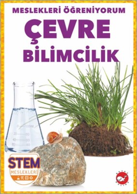 Meslekleri Öğreniyorum - Çevre Bilimcilik - Beyaz Balina Yayınları