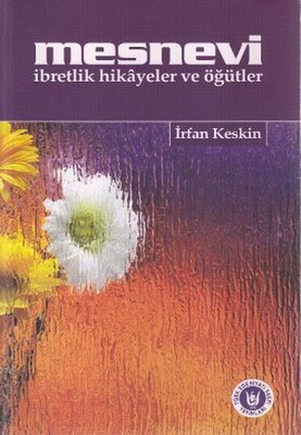 Mesnevi İbretlik Hikayeler ve Öğütler - Türk Edebiyatı Vakfı Yayınları