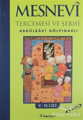 Mesnevi Tercemesi ve Şerhi Cilt: 5-6 - İnkılap Kitabevi