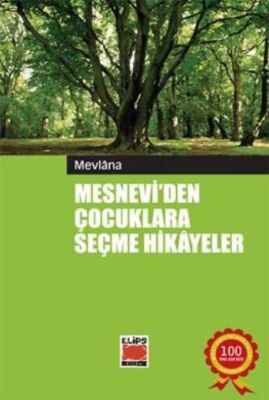 Mesnevi'den Çocuklara Seçme Hikayeler - 1