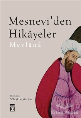 Mesnevi’den Hikayeler - Timaş Yayınları