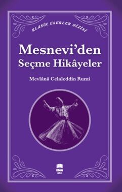 Mesnevi’den Seçme Hikâyeler - 1