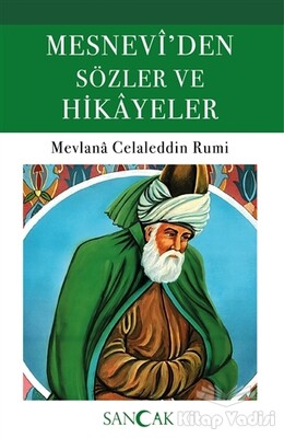 Mesnevi’den Sözler ve Hikayeler - Sancak Yayınları