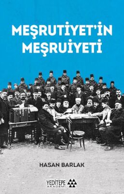 Meşrutiyet’in Meşrutiyeti - 1