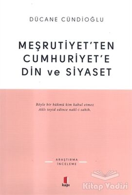 Meşrutiyet’ten Cumhuriyet’e Din ve Siyaset - 1