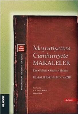 Meşrutiyetten Cumhuriyete Makaleler Din - Felsefe - Siyaset - Hukuk - 1