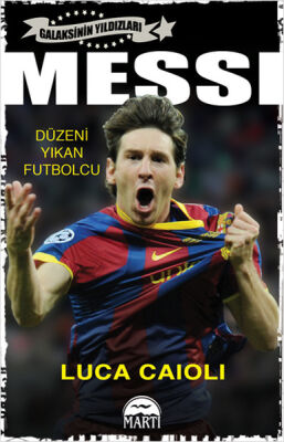 Messi - Düzeni Yıkan Futbolcu - 1