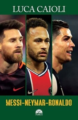 Messi-Neymar-Ronaldo - Martı Yayınları