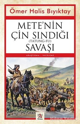 Mete’nin Çin Sındığı (Tatung-Fu) Savaşı - Panama Yayıncılık