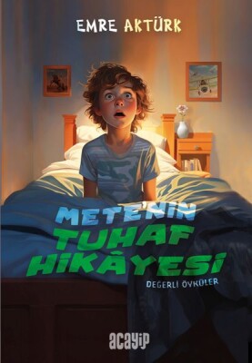 Mete’nin Tuhaf Hikâyesi Değerli Öyküler - Acayip Kitaplar