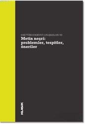 Metin Neşri: Problemler, Tespitler, Öneriler - Klasik Yayınları