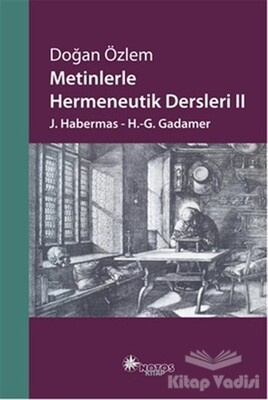 Metinlerle Hermeneutik Dersleri 2 - Notos Kitap