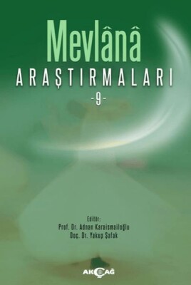 Mevlana Araştırmaları 9 - Akçağ Yayınları