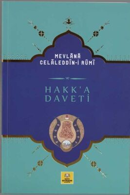 Mevlana Celaledin-i Rumi Hakk-a Daveti - 1