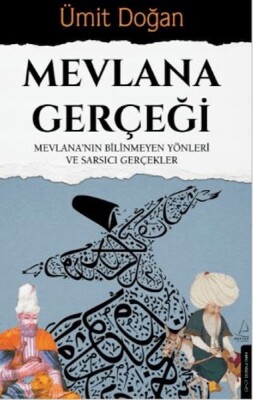 Mevlana Gerçeği - Destek Yayınları