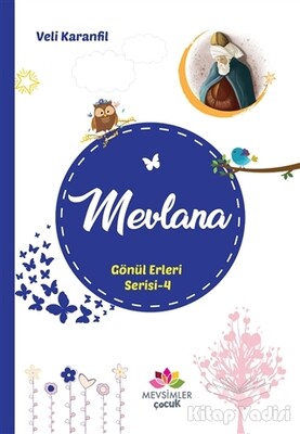 Mevlana - Gönül Erleri Serisi 4 - Mevsimler Kitap