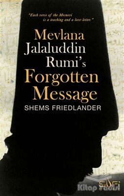 Mevlana Jalaluddin Rumi's Forgotten Message - 1