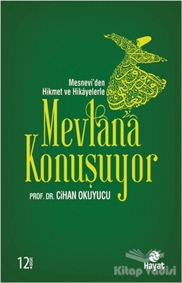 Mevlana Konuşuyor - Hayat Yayınları