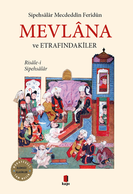 Mevlana ve Etrafındakiler - Kapı Yayınları