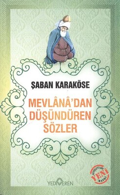 Mevlana'dan Düşündüren Sözler - Yediveren Yayınları