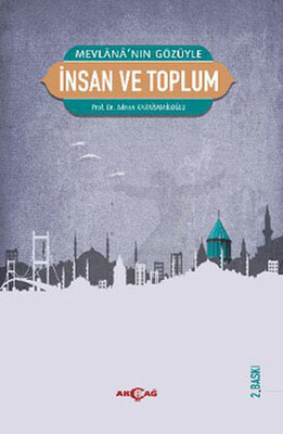 Mevlana’nın Gözüyle İnsan ve Toplum - Akçağ Yayınları