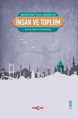 Mevlana’nın Gözüyle İnsan ve Toplum - 1