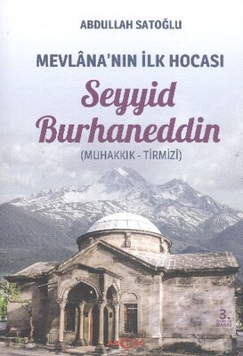 Mevlana'nın İlk Hocası Seyyid Burhaneddin - Akçağ Yayınları
