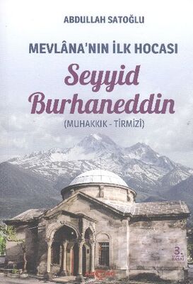 Mevlana'nın İlk Hocası Seyyid Burhaneddin - 1