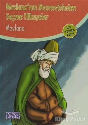 Mevlana’nın Mesnevisinden Seçme Hikayeler - Parıltı Yayınları