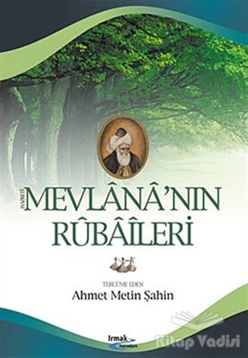 Mevlana’nın Rubaileri - Irmak Yayınları