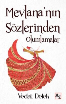 Mevlana'nın Sözlerinden Olumlamalar - Az Kitap