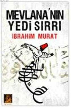 Mevlana’nın Yedi Sırrı - 1