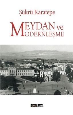 Meydan ve Modernleşme - 1