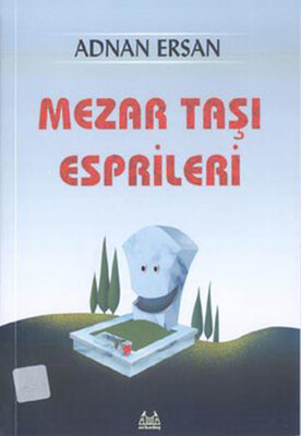 Mezartaşı Esprileri - Arkadaş Yayınları