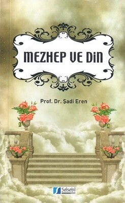 Mezhep Ve Din - Cep Boy - Selsebil Yayınları