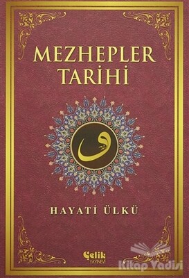 Mezhepler Tarihi - Çelik Yayınevi