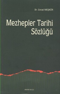 Mezhepler Tarihi Sözlüğü - Ankara Okulu Yayınları