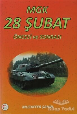 MGK 28 Şubat Öncesi ve Sonrası - 1