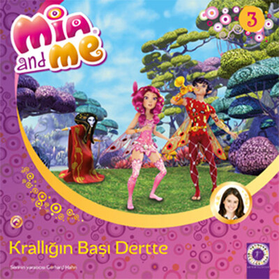 Mia and Me 3 - Krallığın Başı Dertte - Artemis Yayınları